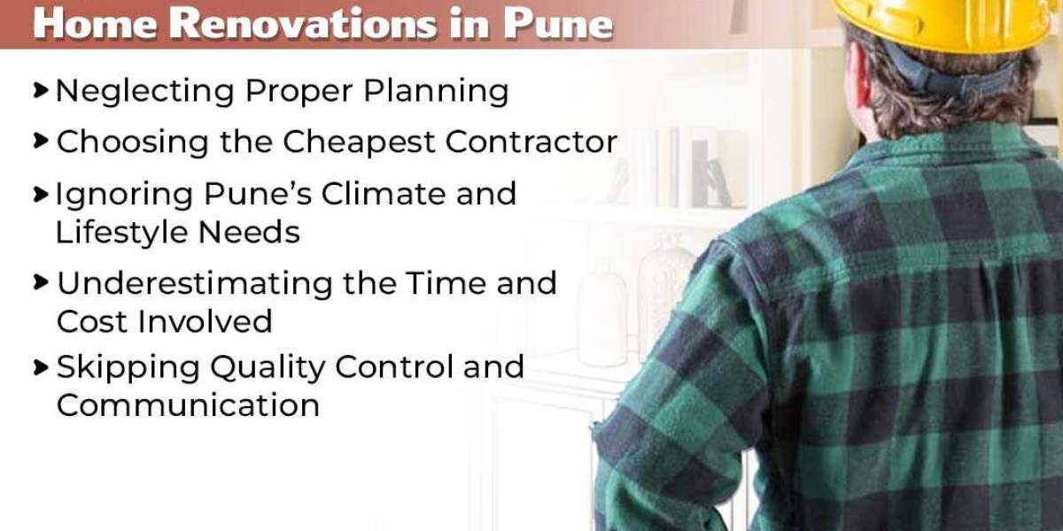 Top 5 Mistakes to Avoid During Home Renovations in Pune